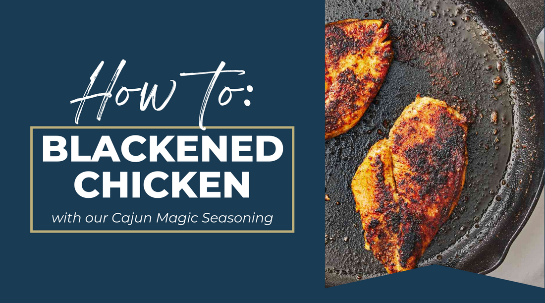 Blackened Chicken with our Cajun Magic